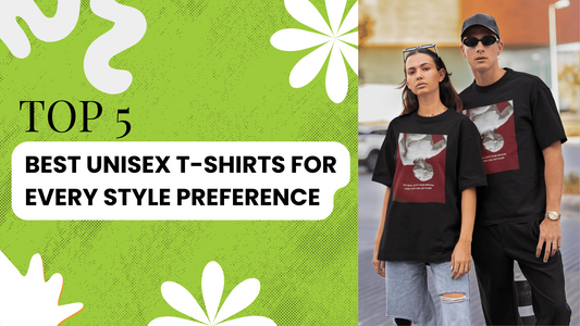 Top 5 Best Unisex T-Shirts for Every Style Preference