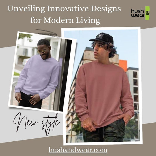 Hush and Wear T-shirts: Unveiling Innovative Designs for Modern Living