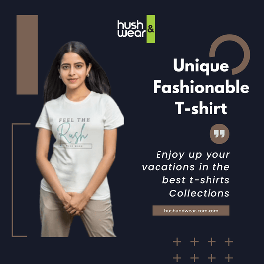 What Makes the Hush and Wear T-shirt Collection Unique