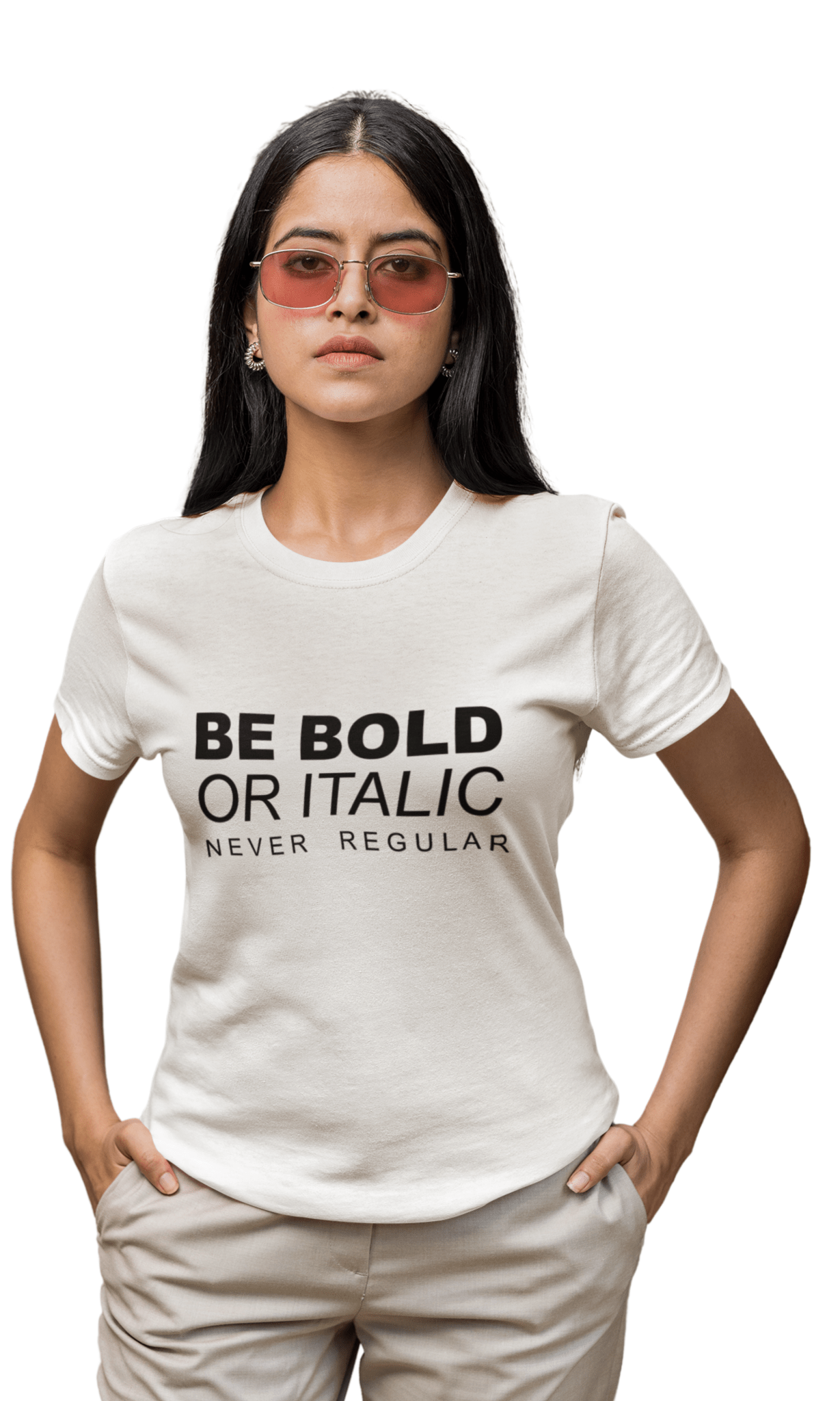 Be Bold Regular Women's T-Shirt - Hush and Wear