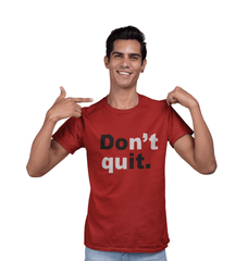 Don't Quit Regular Men's T-Shirt