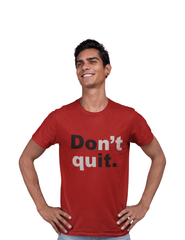 Don't Quit Regular Men's T-Shirt
