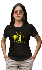 Get High Regular Women's T-Shirt - Hush and Wear