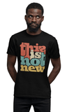 This Is Not New Regular Men's T-Shirt - Hush and Wear