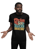 This Is Not New Regular Men's T-Shirt - Hush and Wear