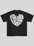 You are loved Relaxed T-Shirt